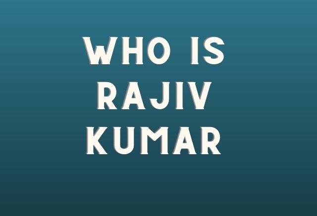 who is rajiv kumar