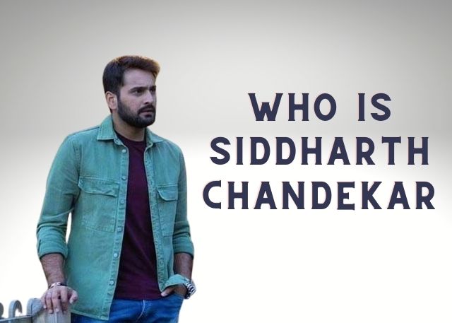 who is siddharth chandekar